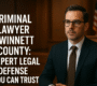 Criminal Lawyer Gwinnett County