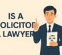 Is a Solicitor a Lawyer